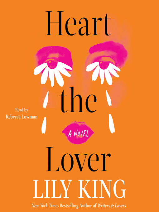 Title details for Heart the Lover by Lily King - Wait list